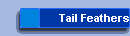 Tail Feathers